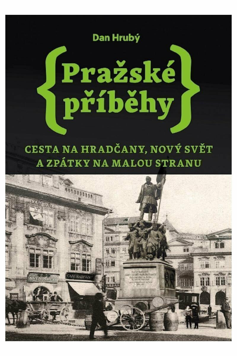Kniha Pražské příběhy 2 - Cesta na Hradčany, Nový Svět a zpátky na Malou Stranu, 1. vydání