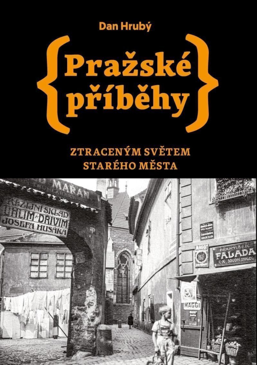 Kniha Pražské příběhy 4: Ztraceným světem Starého Města