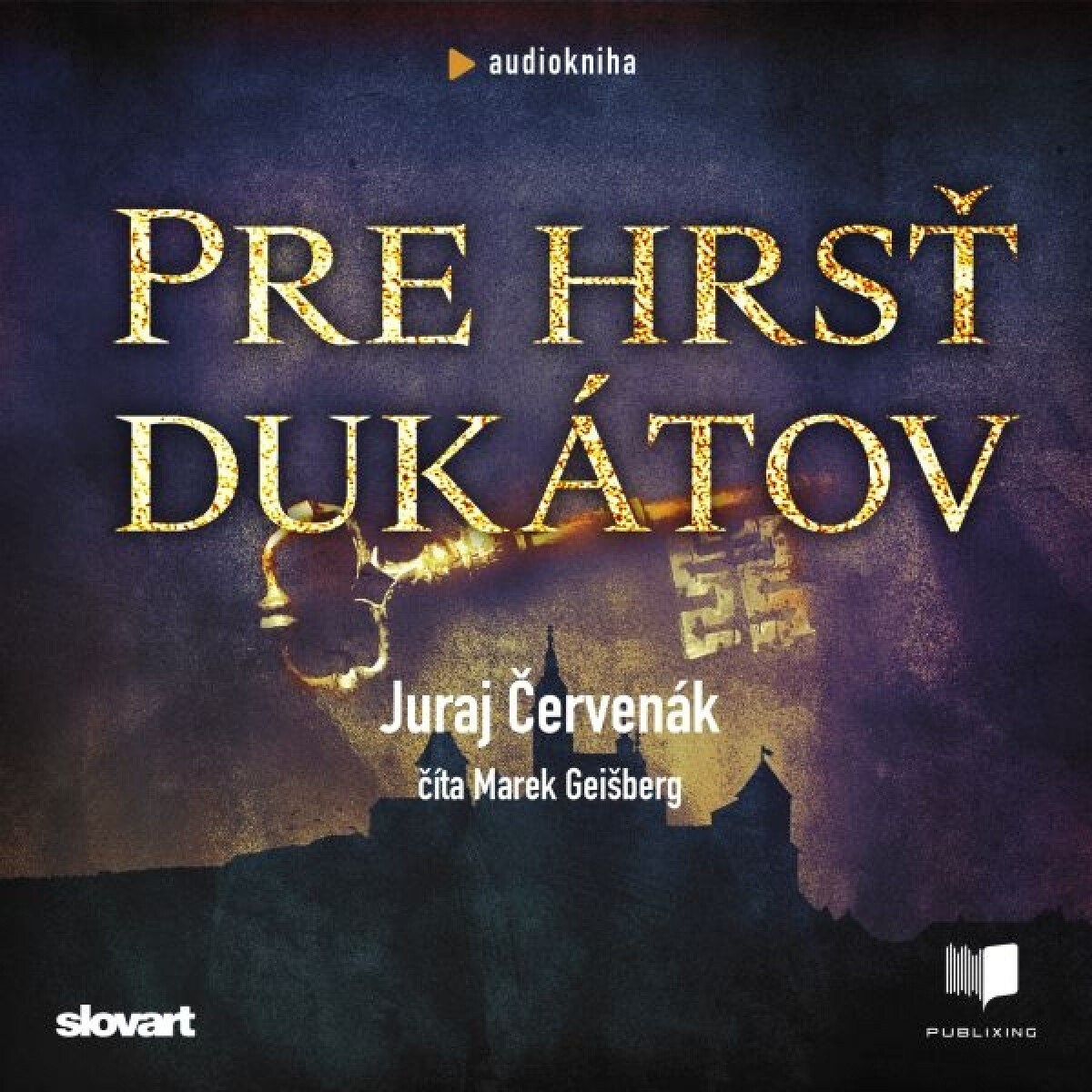 Levně Pre hrsť dukátov - Juraj Červenák - audiokniha