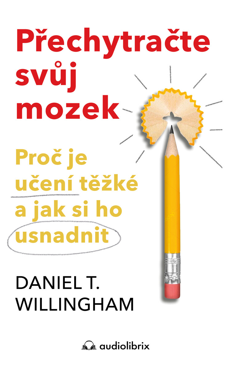 Levně Přechytračte svůj mozek - Daniel T. Willingham