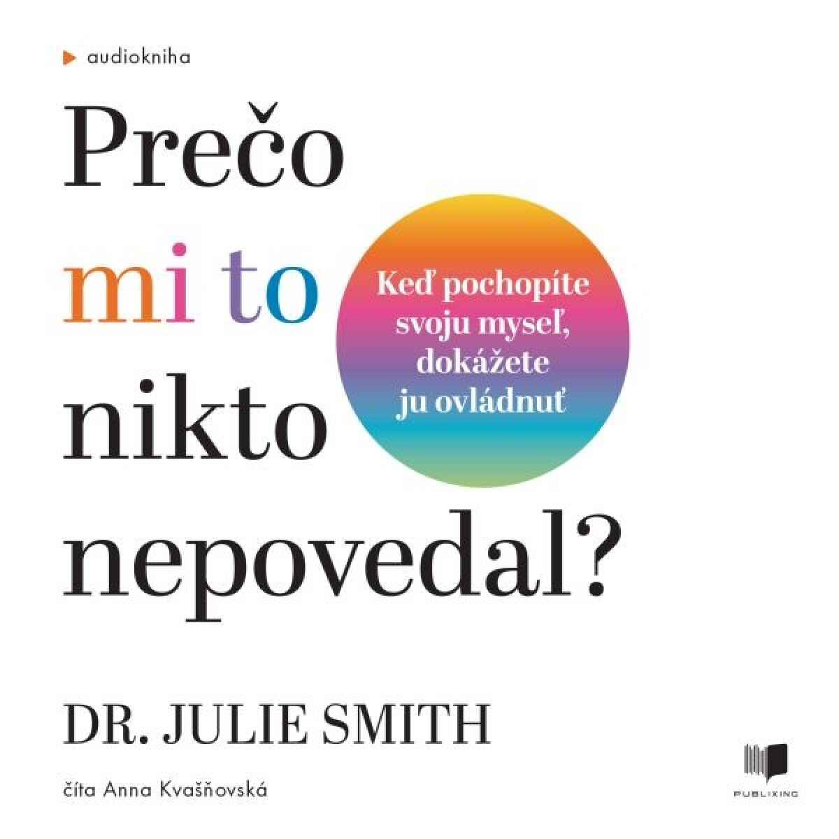 Levně Prečo mi to nikto nepovedal? - Julie Smith - audiokniha