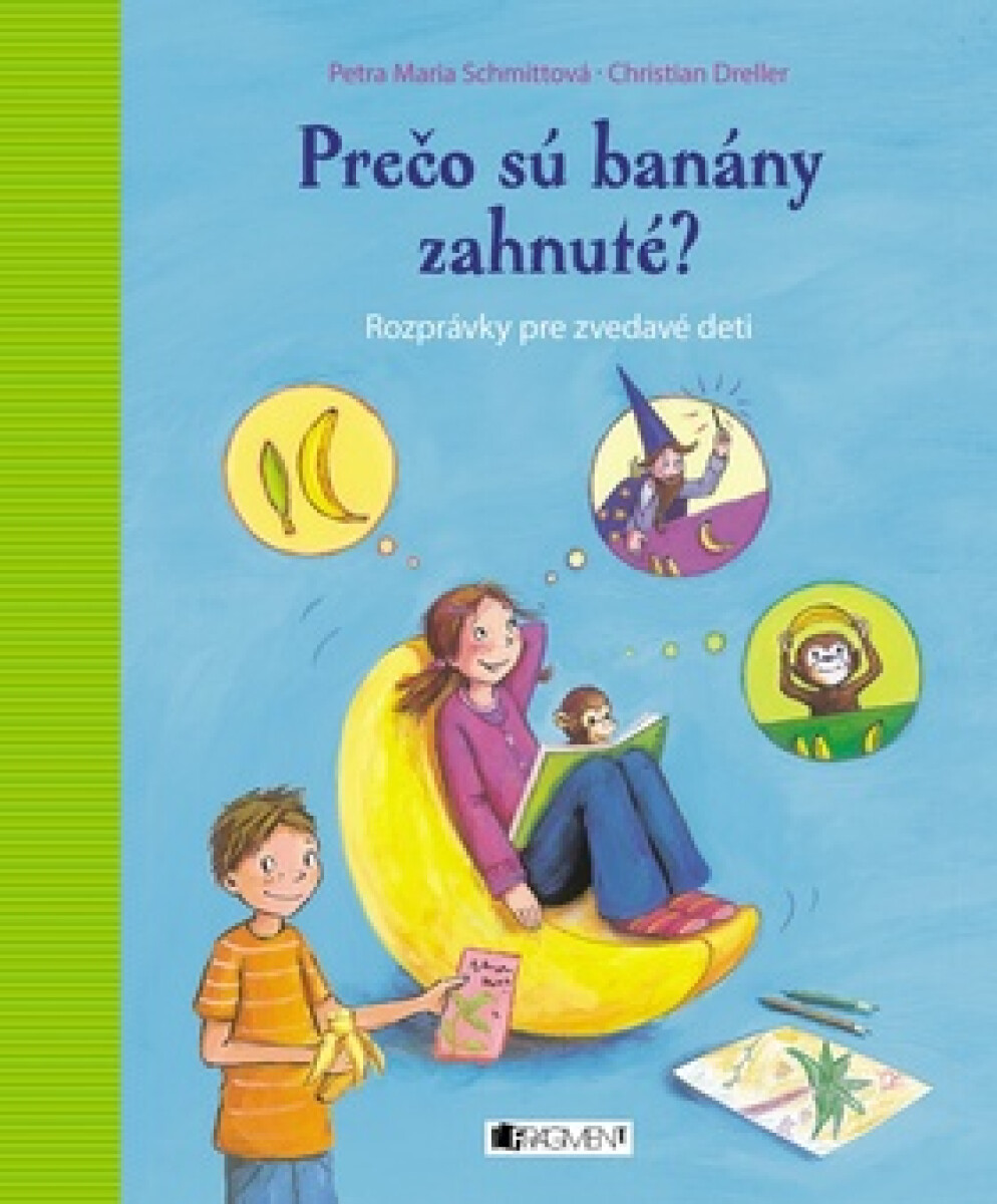 Kniha Prečo sú banány zahnuté?