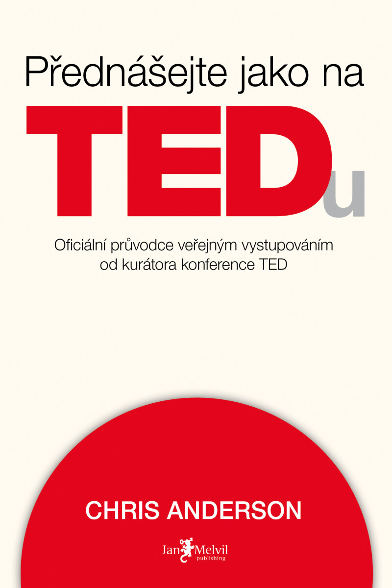 Přednášejte jako na TEDu - Chris Anderson