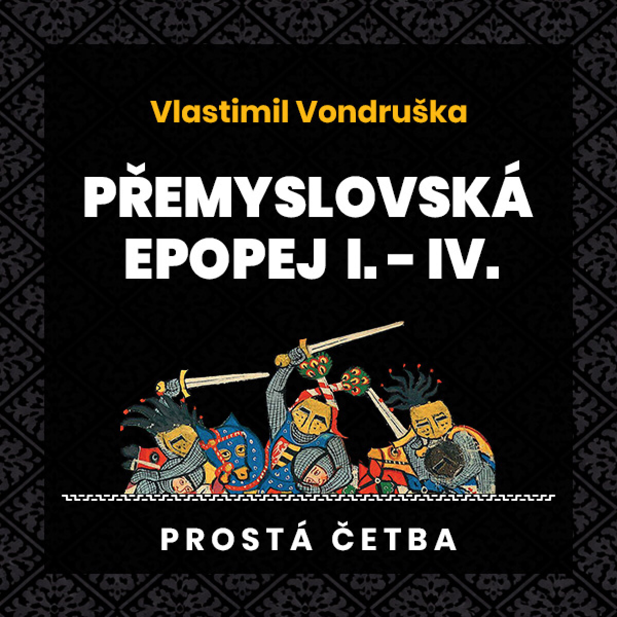 Levně Přemyslovská epopej I.-IV. - Vlastimil Vondruška - audiokniha
