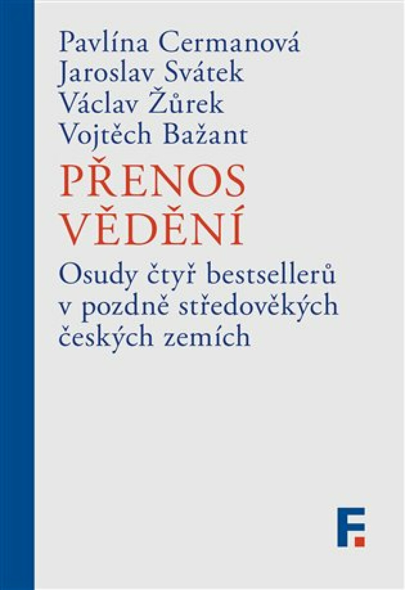 Kniha Přenos vědění - Osud čtyř bestsellerů v pozdně středověkých českých zemích