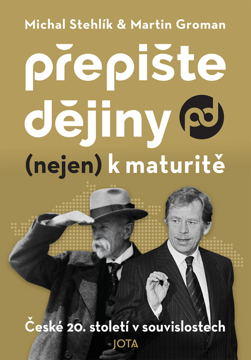 Přepište dějiny  k maturitě - Michal Stehlík, Martin Groman