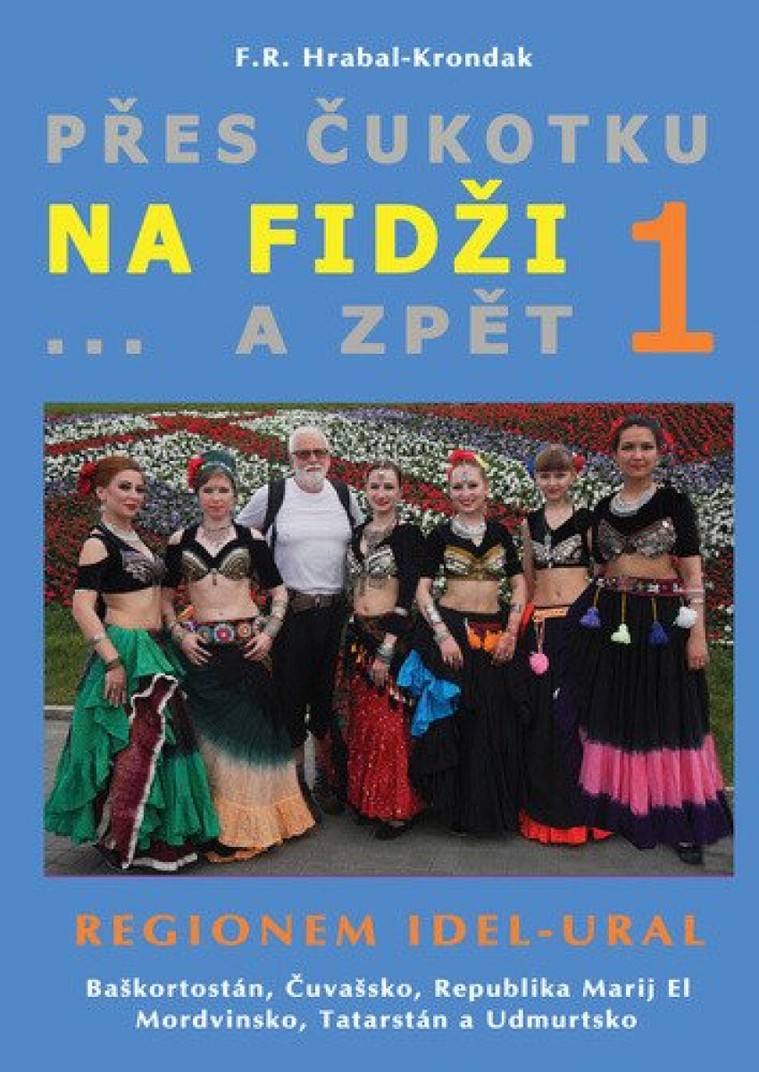 Kniha Přes Čukotku na Fidži a zpět 1 - Regionem Idel-Ural