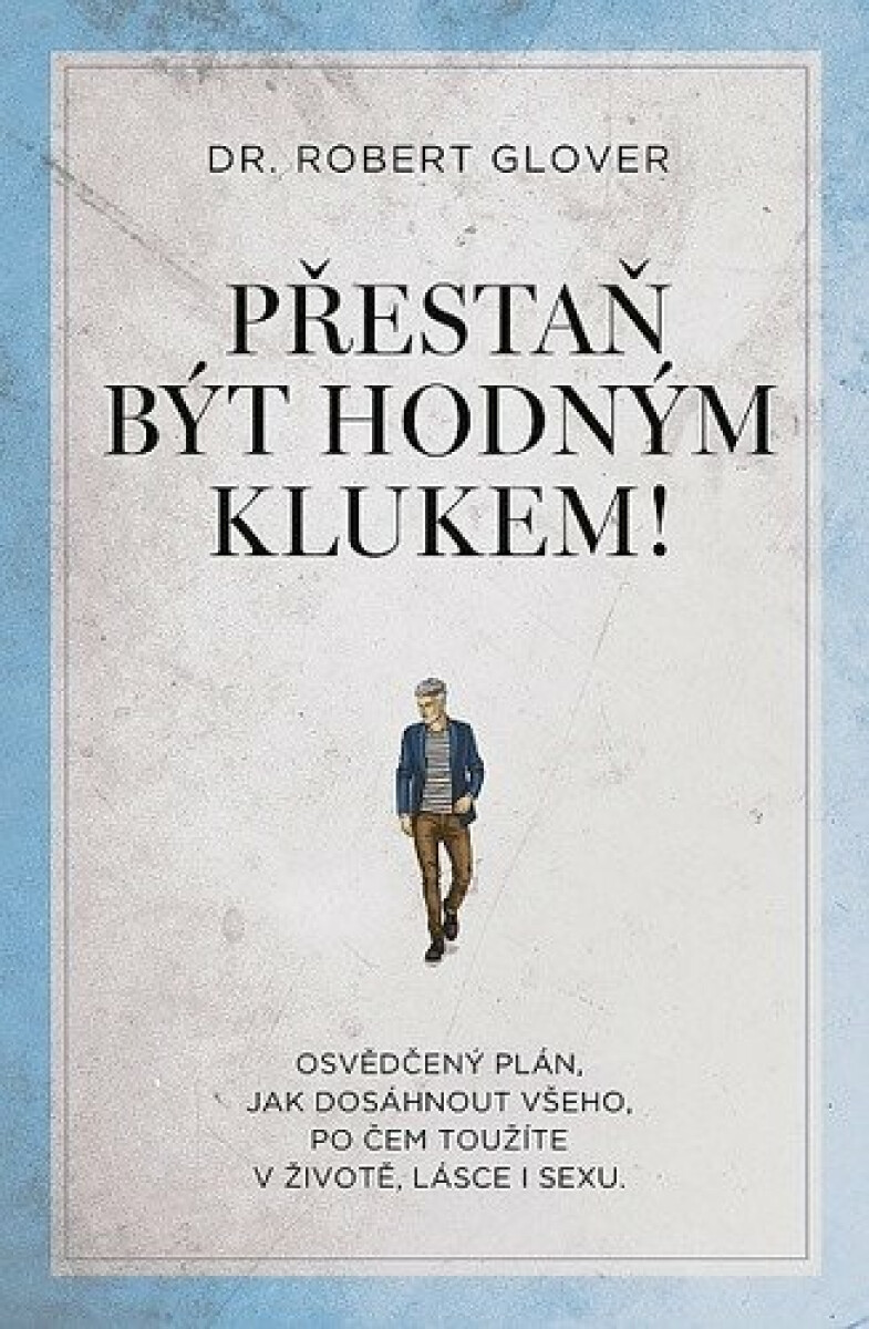 Kniha Přestaň být hodným klukem!