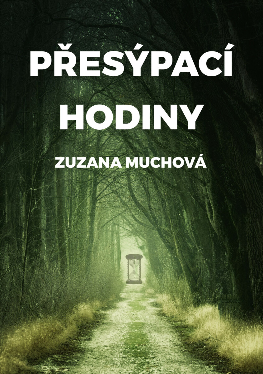 Přesýpací hodiny - Zuzana Muchová-Daxnerová