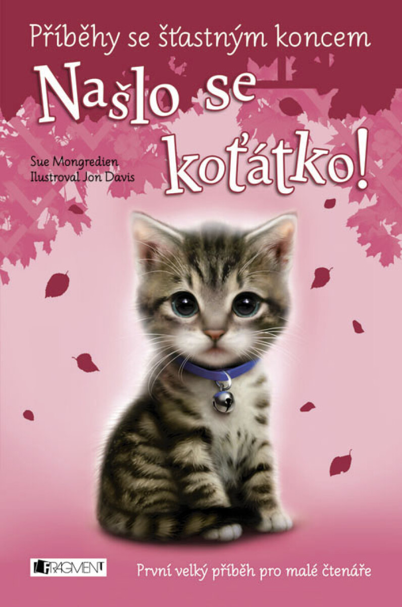 Příběhy se šťastným koncem: Našlo se koťátko! - Sue Mongredien