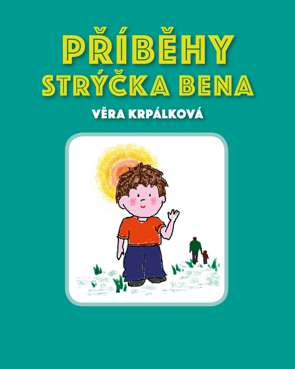 Příběhy strýčka Bena - Věra Krpálková