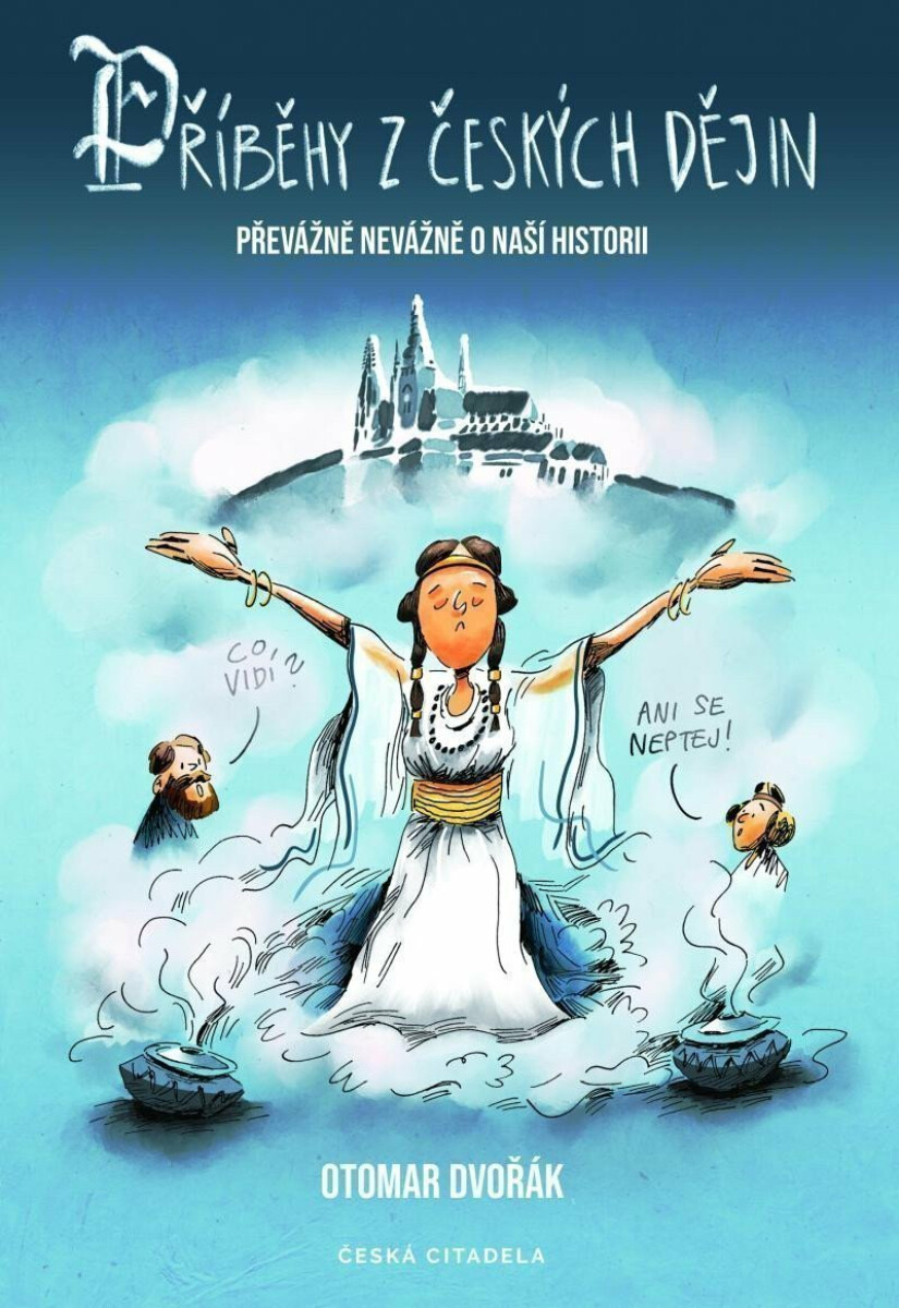 Kniha Příběhy z českých dějin: Převážně nevážně o naší historii