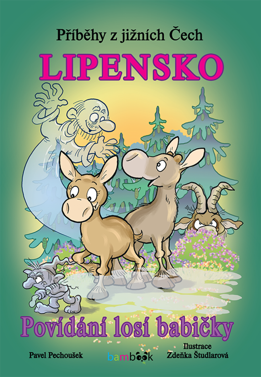 Příběhy z jižních Čech - Lipensko - Zdeňka Študlarová, Pavel Pechoušek