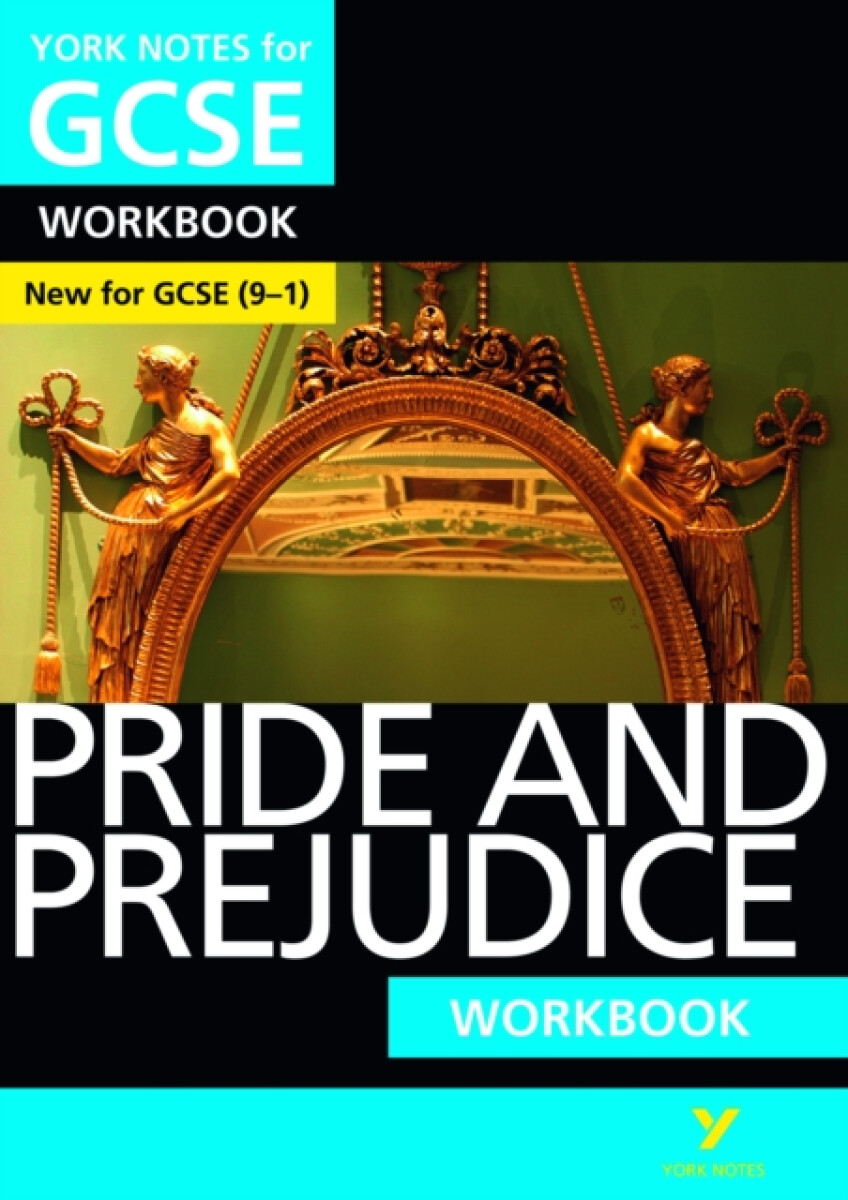Kniha Pride and Prejudice: York Notes for GCSE Workbook the ideal way to catch up, test your knowledge and feel ready for and 2023 and 2024 exams and assess