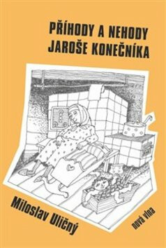 Kniha Příhody a nehody Jaroše Konečníka