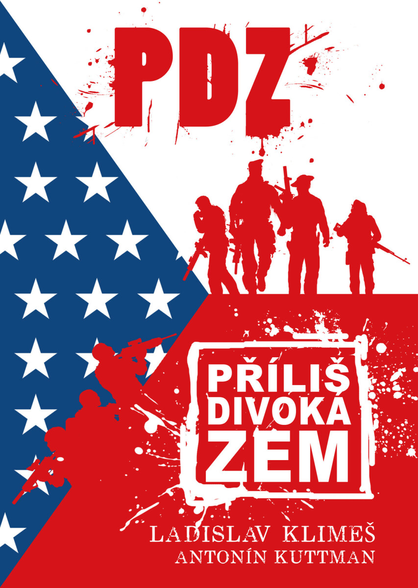 Příliš divoká zem - Ladislav Klimeš, Antonín Kuttman