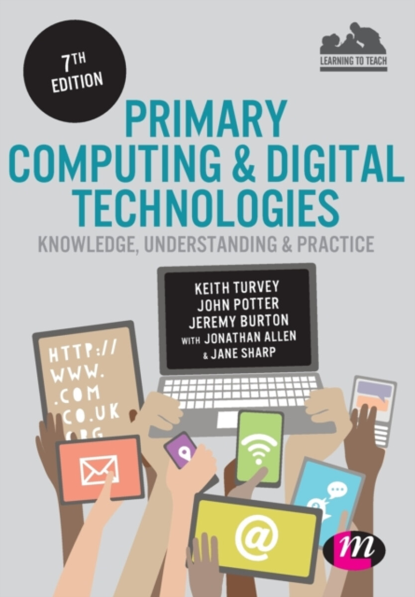 Kniha Primary Computing and Digital Technologies: Knowledge, Understanding and Practice