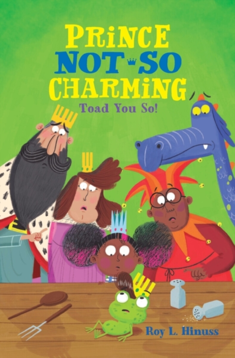 Prince Not-So Charming: Toad You So! - Hinuss Roy L. Hinuss