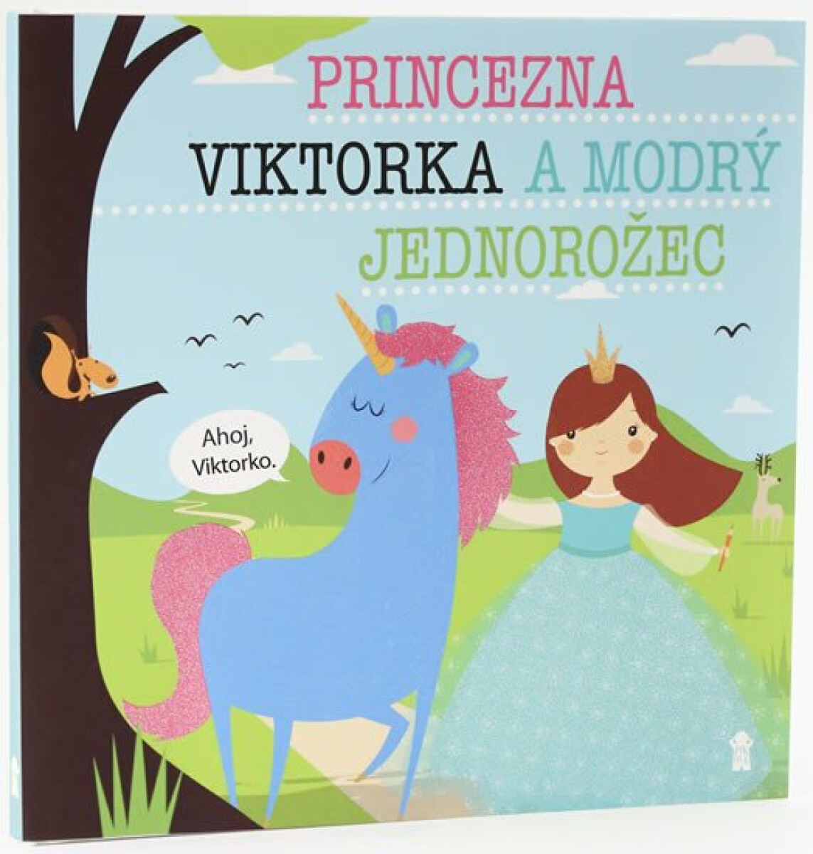Kniha Princezna Viktorka a modrý jednorožec - Dětské knihy se jmény