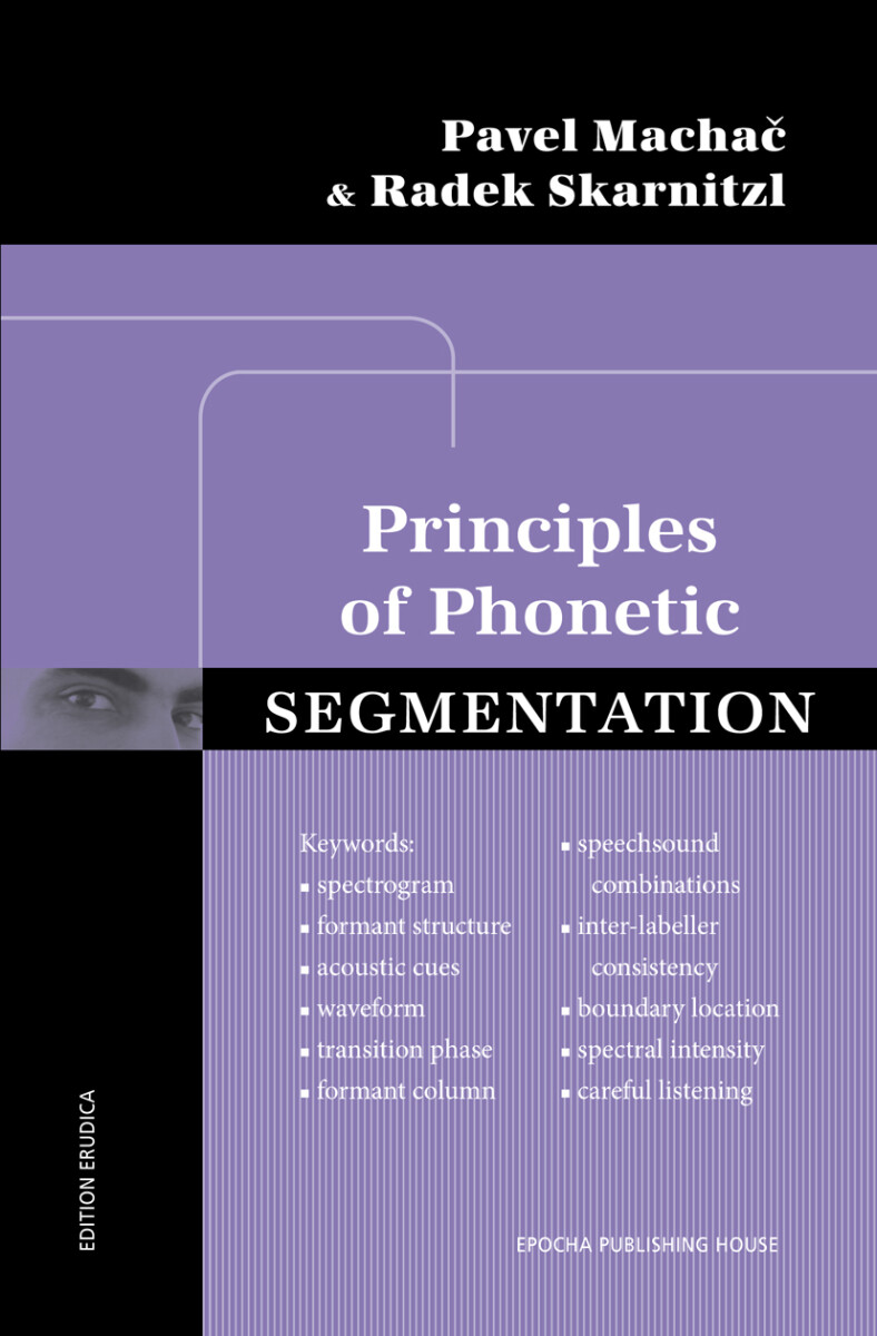 Principles of Phonetic Segmentation - Radek Skarnitzl, Pavel Machač