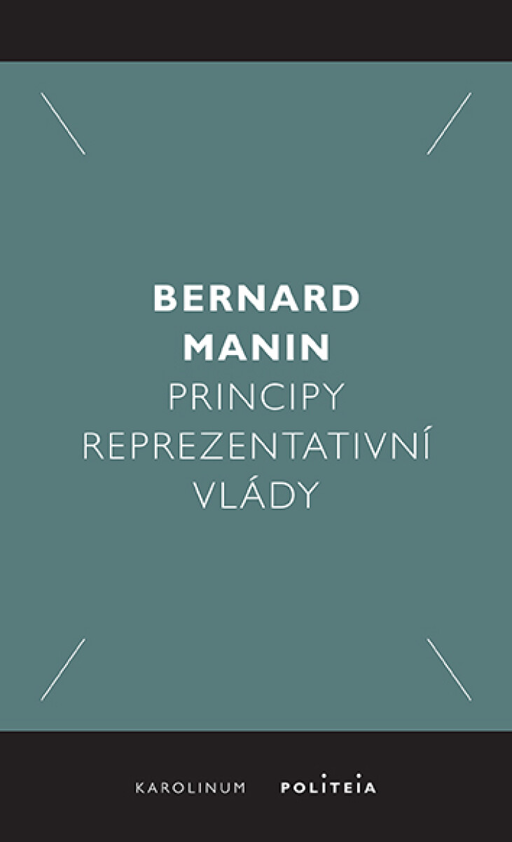 Principy reprezentativní vlády - Manin Bernard