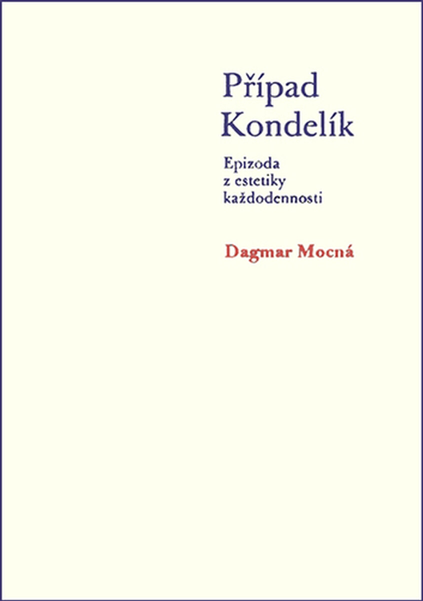 Případ Kondelík - Dagmar Mocná