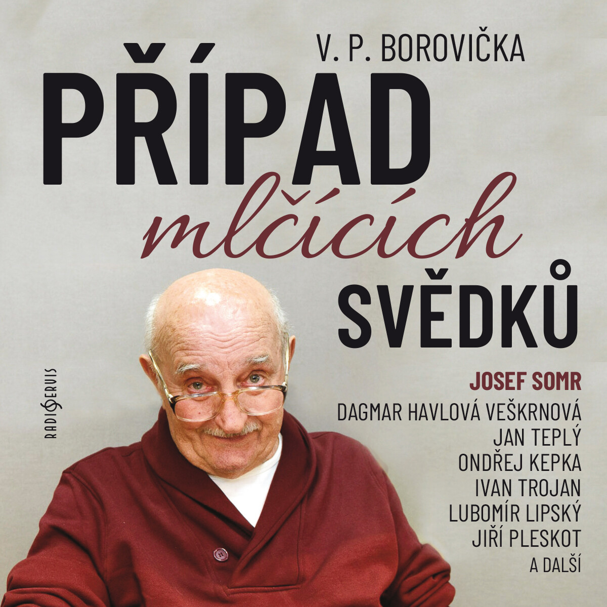 Levně Případ mlčících svědků - Václav P. Borovička - audiokniha