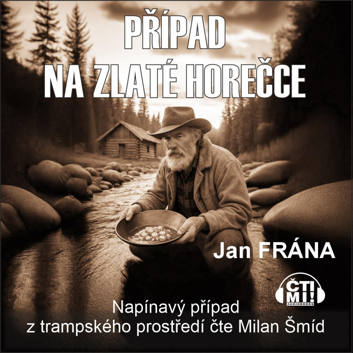 Případ na Zlaté horečce - Jan Frána
