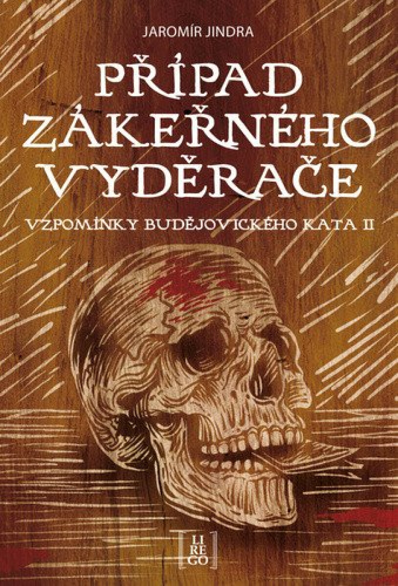 Kniha Případ zákeřného vyděrače - Vzpomínky budějovického kata II.