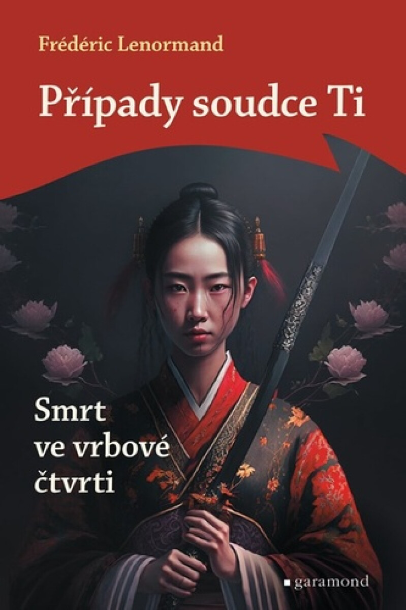 Kniha Případy soudce Ti - Smrt ve vrbové čtvrti