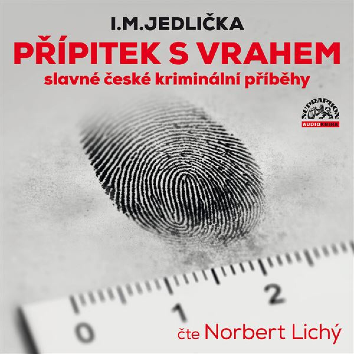 Levně Přípitek s vrahem (slavné české kriminální příběhy) - Ivan Milan Jedlička - audiokniha