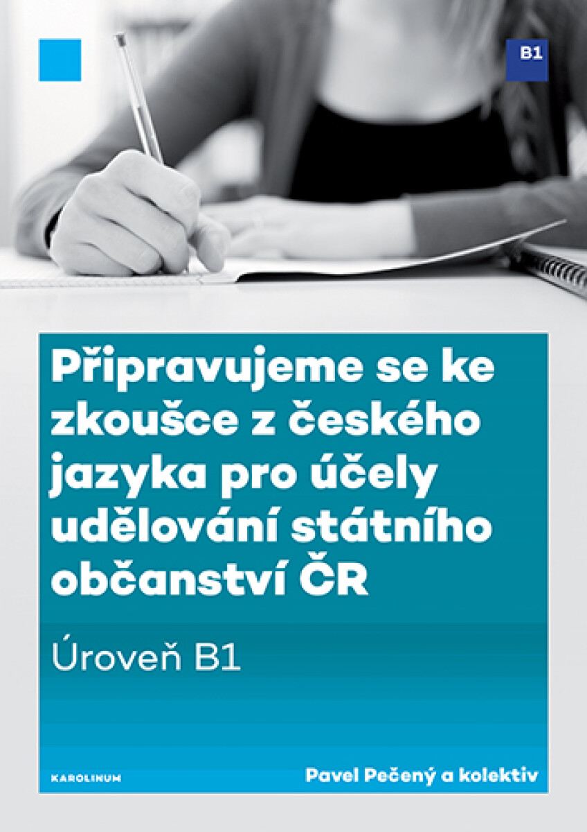 Připravujeme se ke zkoušce z českého jazyka pro účely udělování státního občanství ČR  - Pavel Pečený