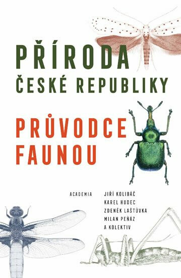 Příroda České republiky - Karel Hudec, Zdeněk Laštůvka, Jiří Kolíbáč, Milan Peňáz