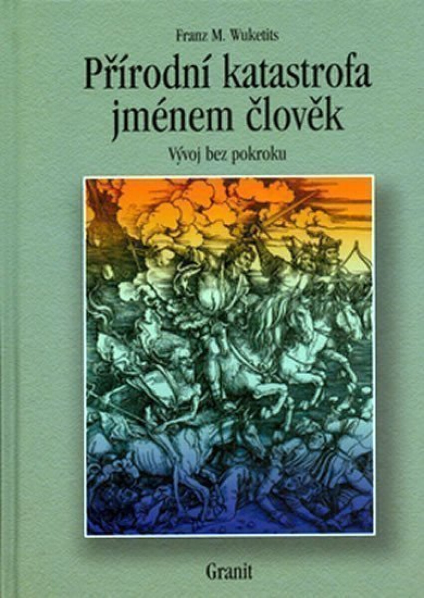 Kniha Přírodní katastrofa jménem člověk
