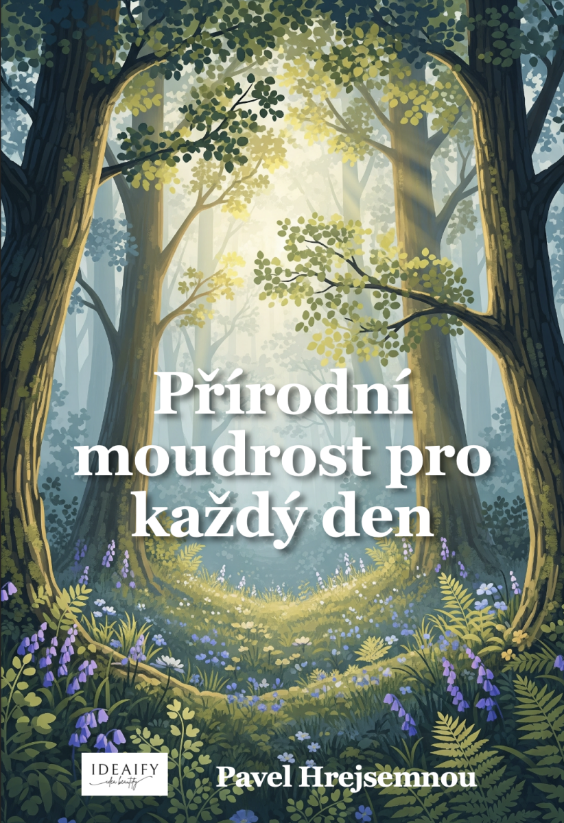 Přírodní moudrost pro každý den - Pavel Hrejsemnou