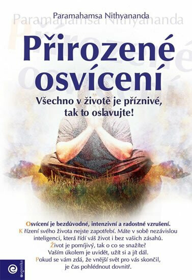Přirozené osvícení - Všechno v životě je příznivé, tak to oslavujte! - Nithyananda Paramahamsa