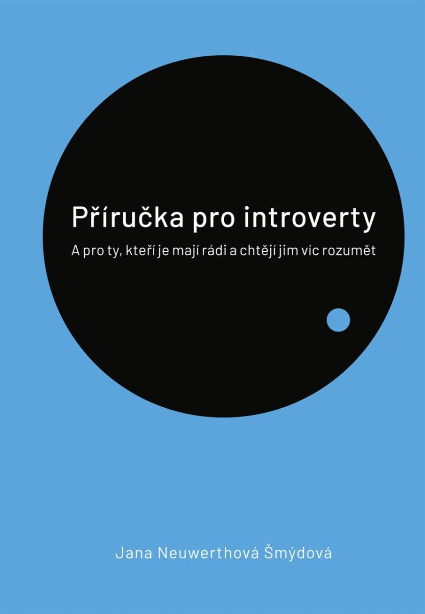 Kniha Příručka pro introverty - A pro ty, kteří je mají rádi a chtějí jim víc rozumět