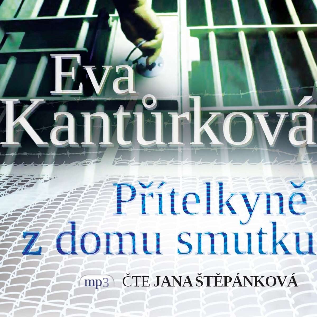 Levně Přítelkyně z domu smutku - Eva Kantůrková - audiokniha