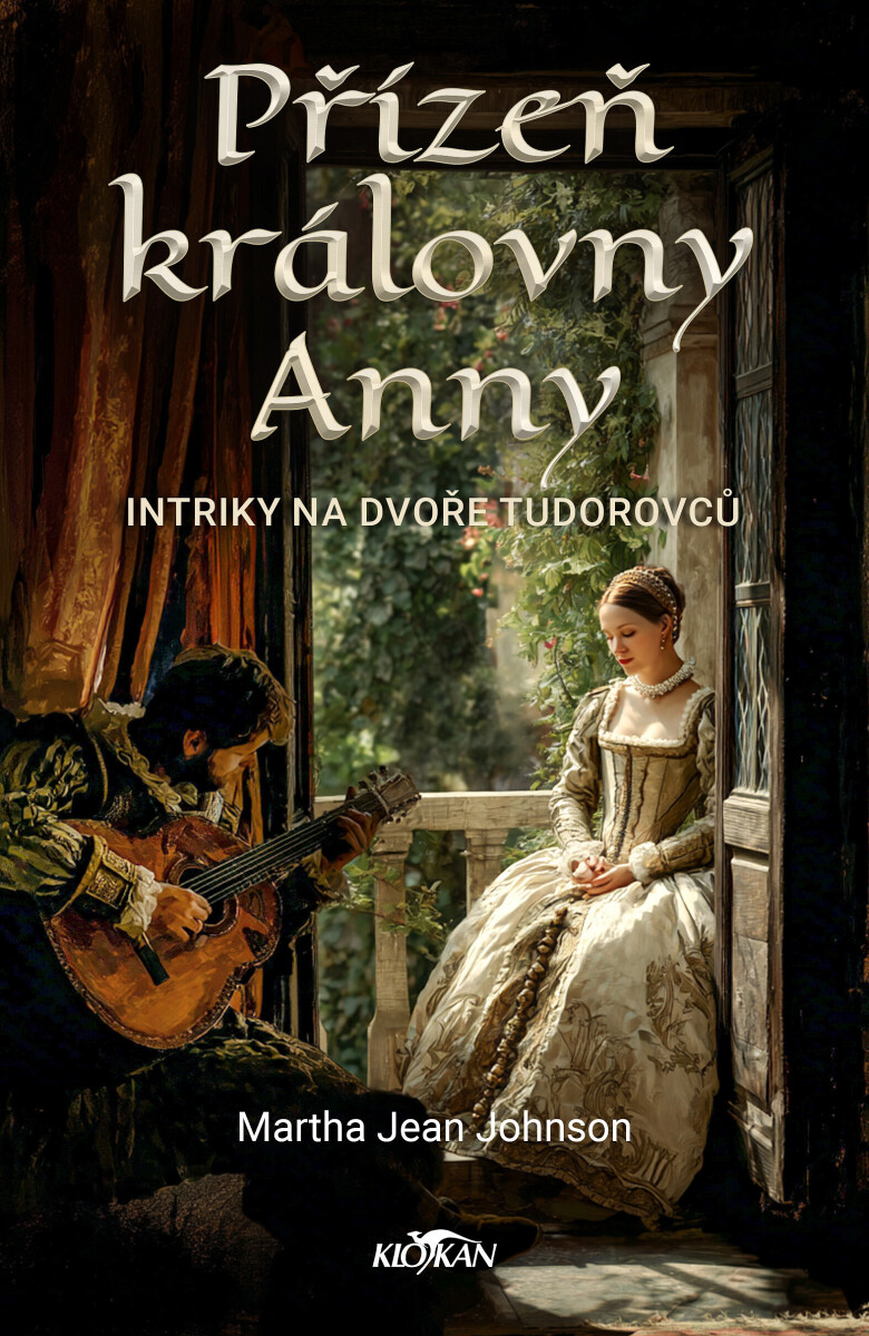 Přízeň královny Anny - Intriky na dvoře Tudorovců