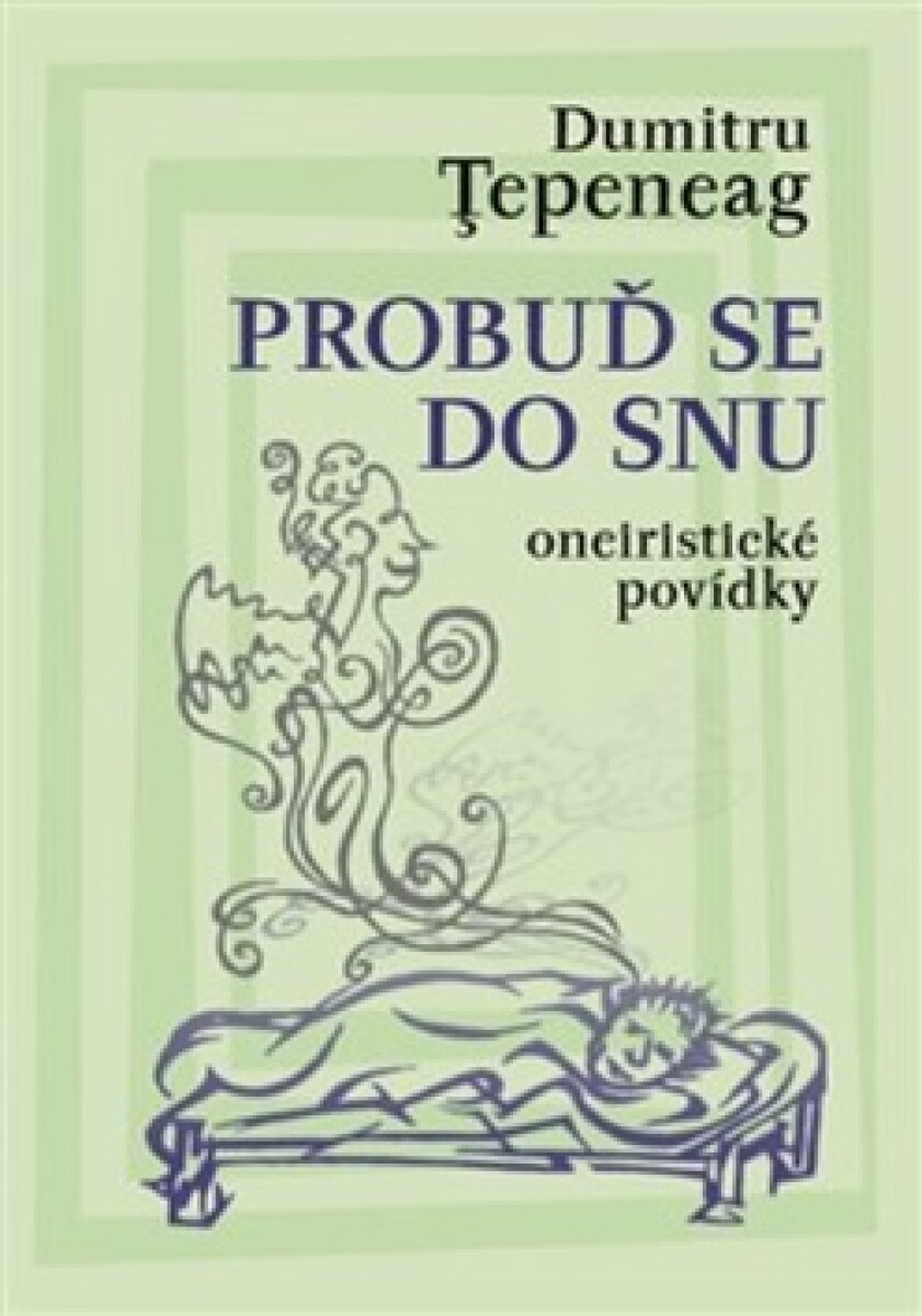 Kniha Probuď se do snu - Oneiristické povídky