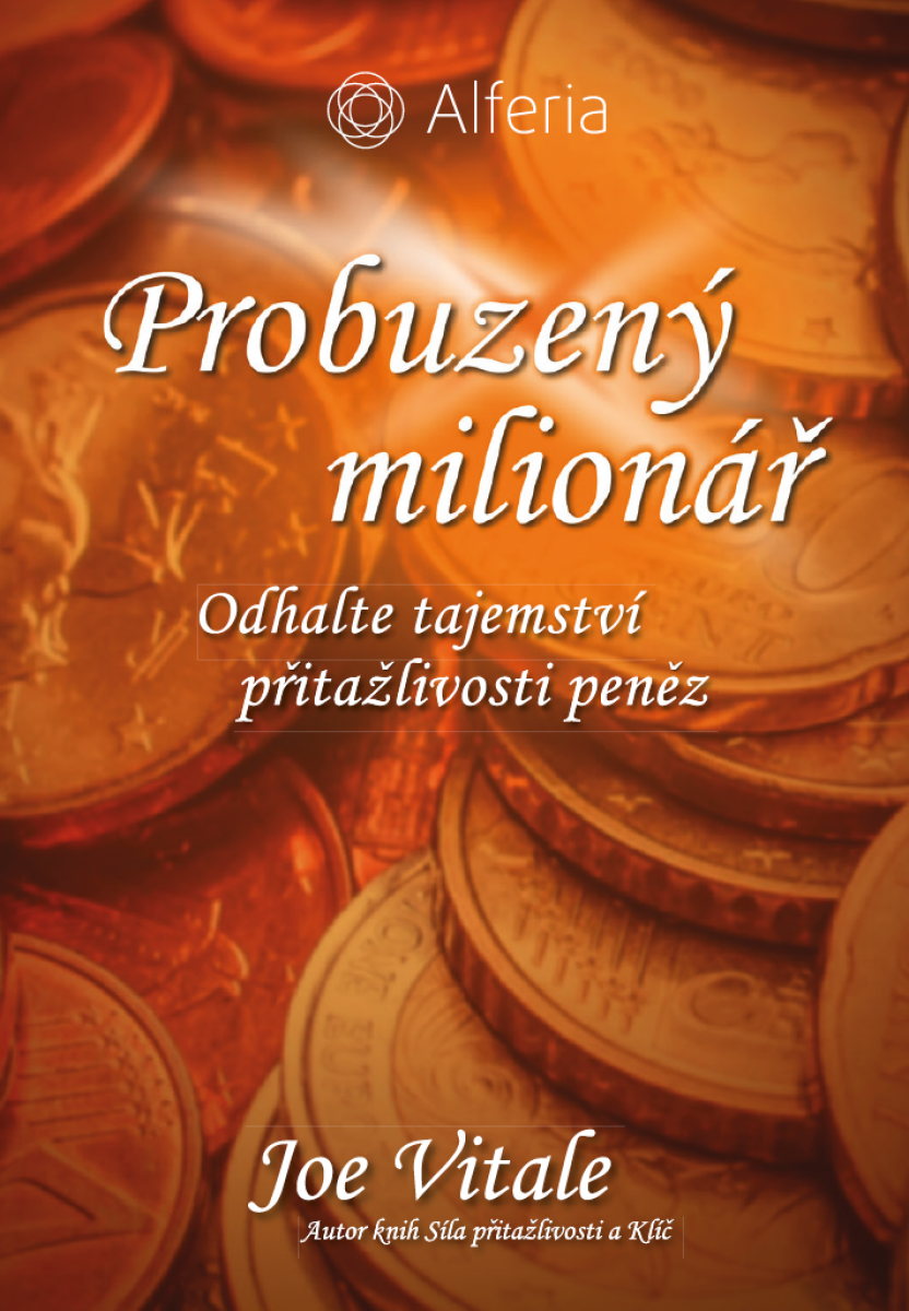 Probuzený milionář - Joe Vitale