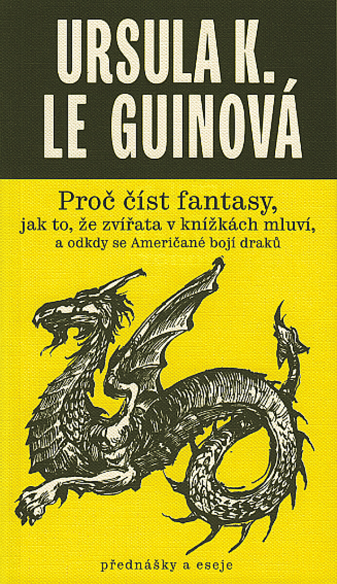Kniha Proč číst fantasy, jak to, že zvířata v knížkách mluví a odkdy se Američané bojí draků