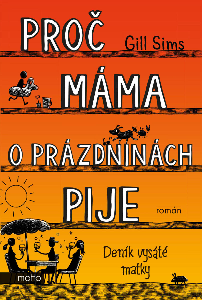 Proč máma o prázdninách pije - Gill Sims