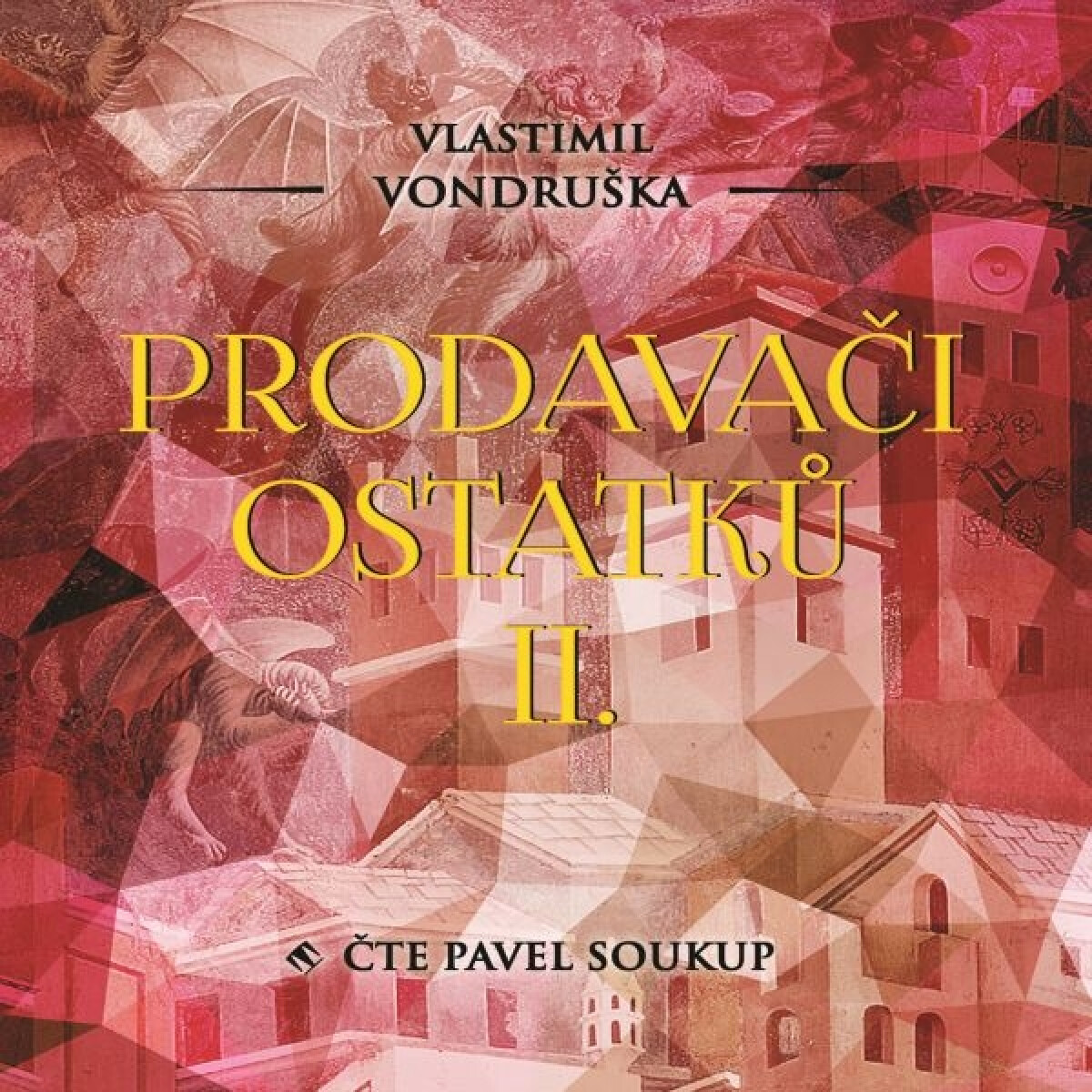 Levně Prodavači ostatků II. - Vlastimil Vondruška - audiokniha