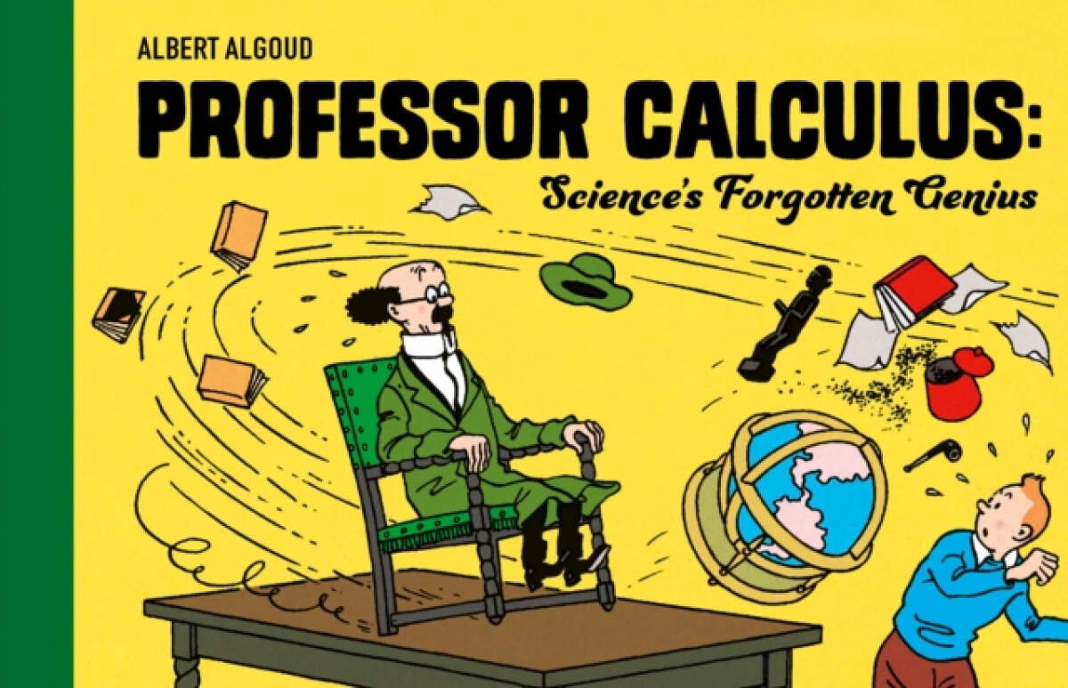Kniha Professor Calculus: Science's Forgotten Genius
