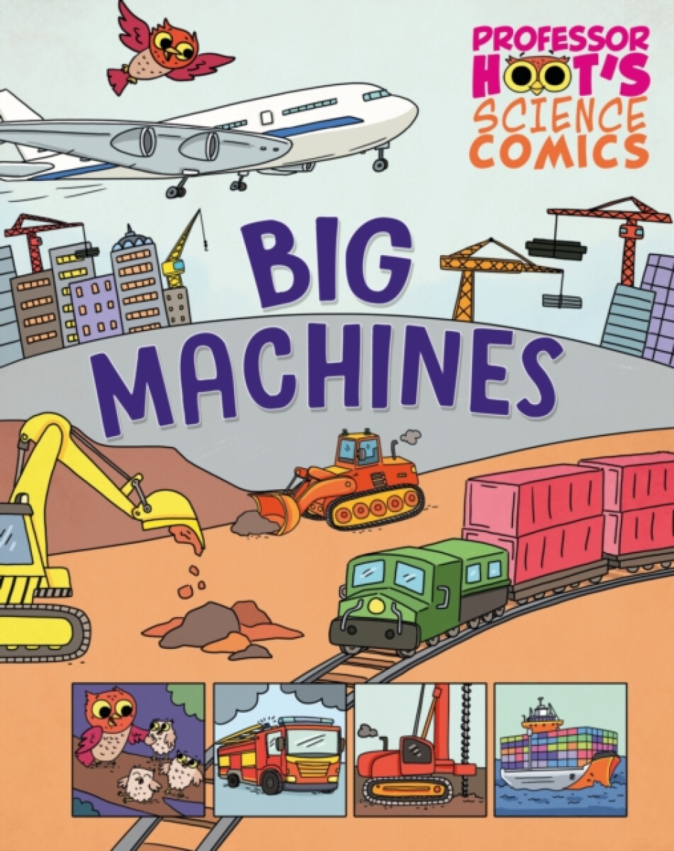 Kniha Professor Hoot's Science Comics: Big Machines