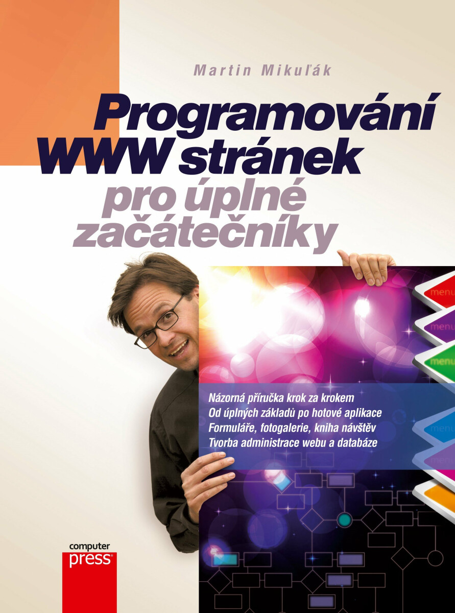 Programování WWW stránek pro úplné začátečníky - Martin Mikuľák