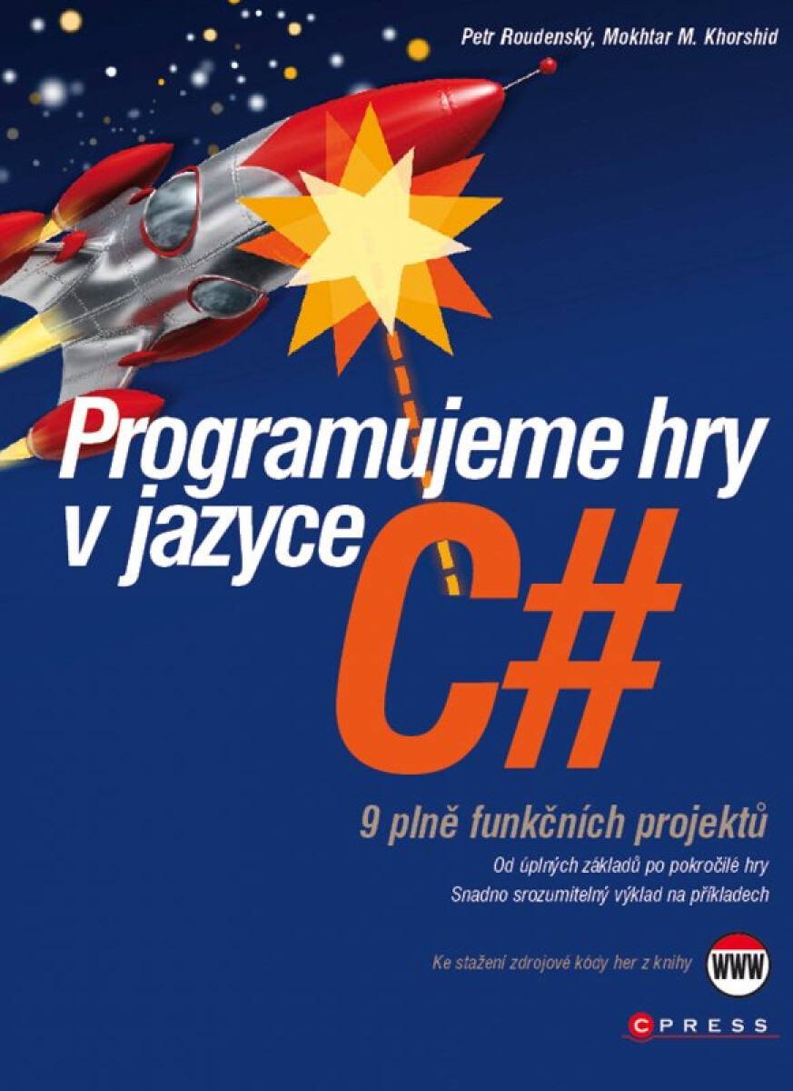 Levně Programujeme hry v jazyce C# - Petr Roudenský, Mokhtar M Khorshid
