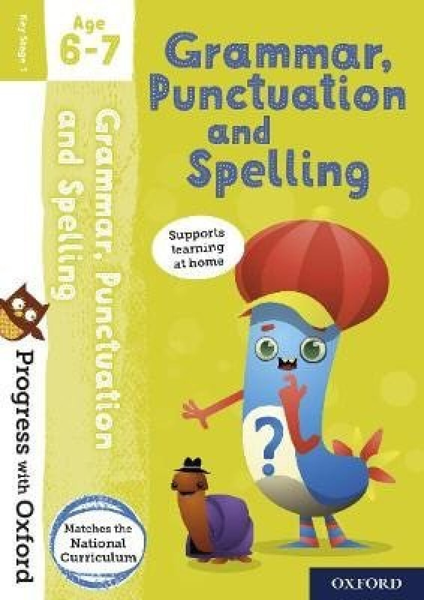 Levně Progress with Oxford: Progress with Oxford: Grammar and Punctuation Age 6-7- Practise for School with Essential English Skills - Jenny Roberts