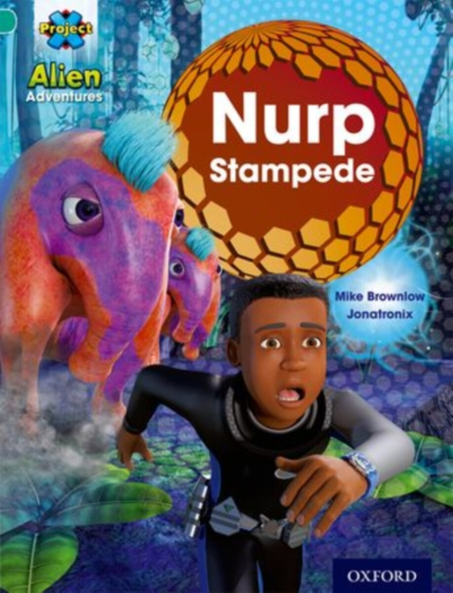 Kniha Project X: Alien Adventures: Turquoise: Nurp Stampede